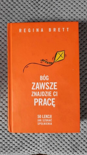 Zdjęcie oferty: Bóg zawsze znajdzie Ci pracę Regina Brett