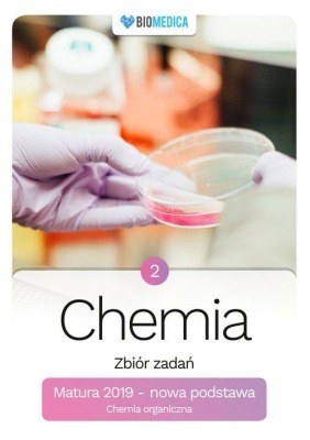 Zdjęcie oferty: Chemia zbiór zadań BIOMEDICA matura tom 2 