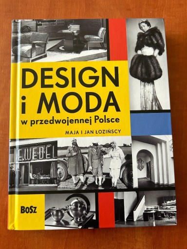 Zdjęcie oferty: Desing i Moda w Przedwojennej Polsce Łozińscy