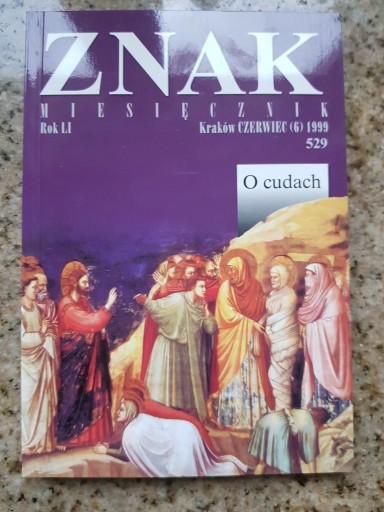 Zdjęcie oferty: Znak miesięcznik nr 529. O cudach