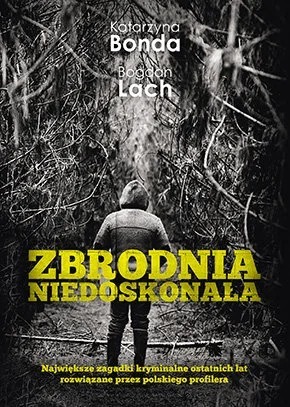 Zdjęcie oferty: Zbrodnia niedoskonała. K. Bonda, B. Lach