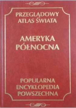 Zdjęcie oferty: AMERYKA PÓŁNOCNA PRZEGLĄDOWY ATLAS ŚWIATA