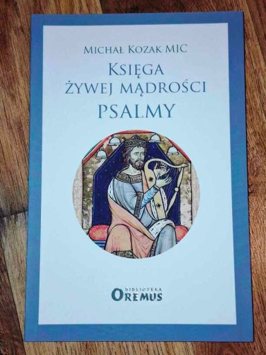 Zdjęcie oferty: Księga żywej mądrości Psalmy Michał Kozak 