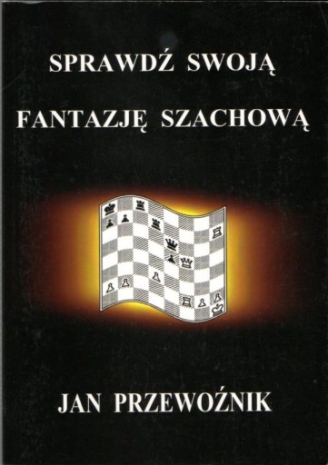 Zdjęcie oferty: Sprawdź swoją fantazję szachową.