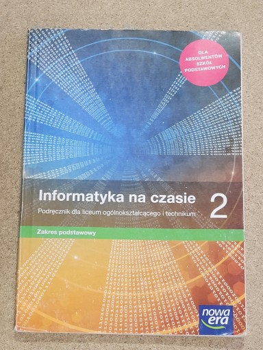 Zdjęcie oferty: Informatyka na czasie podręcznik 2 liceum i technikum zakres podstawowy
