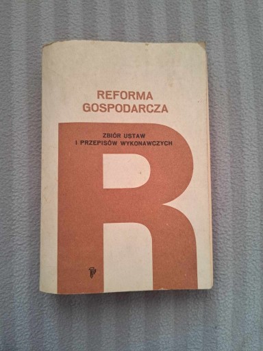 Zdjęcie oferty: Reforma gospodarcza Zbiór ustaw i przepisów 1982