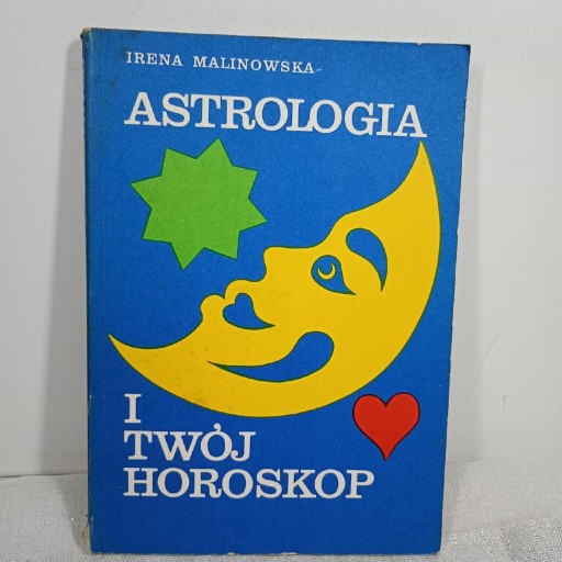 Zdjęcie oferty: Astrologia i Twój horoskop. Irena Malinowska