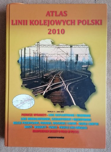 Zdjęcie oferty: Atlas linii kolejowych Polski 2010