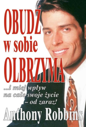 Zdjęcie oferty: Obudź w sobie olbrzyma - Anthony Robbins