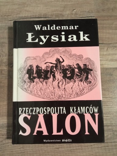 Zdjęcie oferty: Rzeczpospolita kłamców Salon Waldemar Łysiak 2004