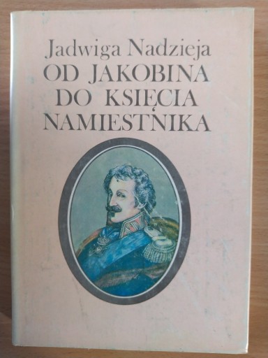 Zdjęcie oferty: Od Jakobina do Księcia Namiestnika