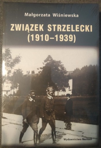 Zdjęcie oferty: Związek Strzelecki 1910-1939 Wiśniewska Neriton