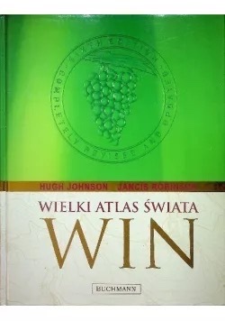 Zdjęcie oferty: Wielki Atlas Świata Win” H.Johanson-J.Robinson