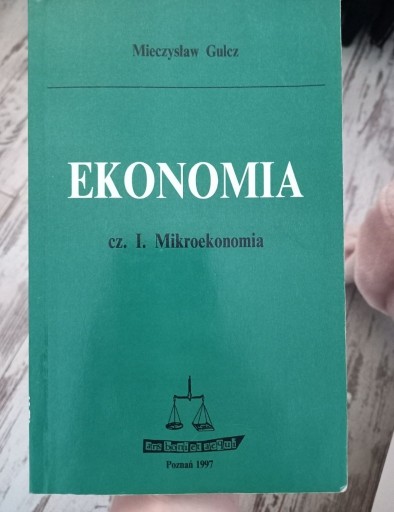 Zdjęcie oferty: Ekonomia cz. I Mikroekonomia Mieczysław Gulcz