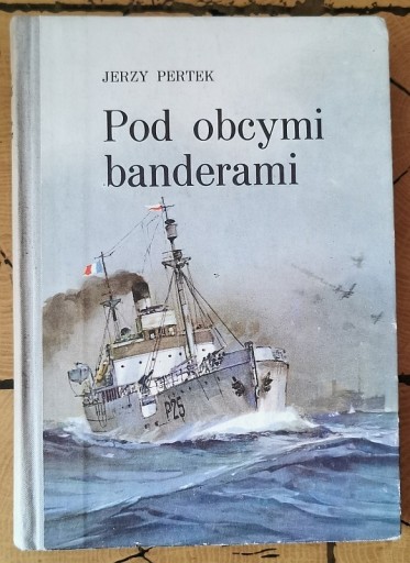 Zdjęcie oferty: POD OBCYMI BANDERAMI - Jerzy Pertek