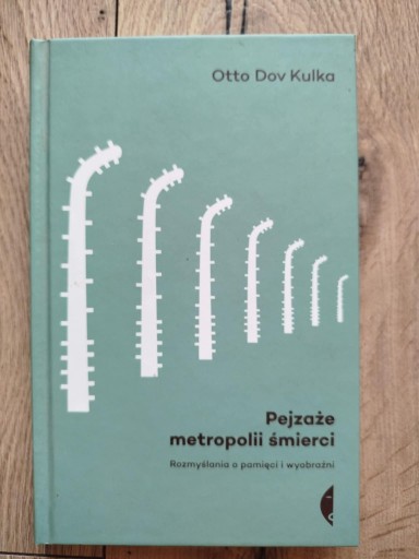 Zdjęcie oferty: Pejzaże metropolii śmierci Otto Dov Kulka