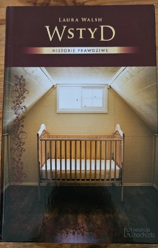 Zdjęcie oferty: Wstyd - Laura Walsh ,,Prawdziwe Historie"