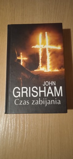 Zdjęcie oferty: John Grisham Czas zabijania 