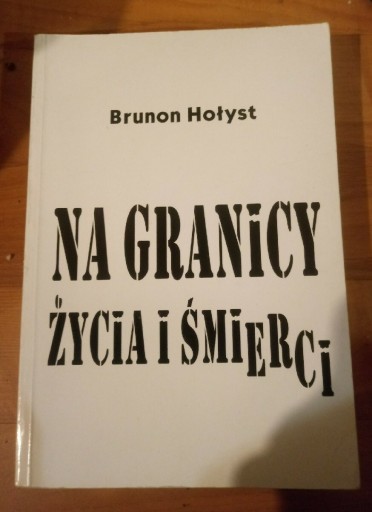 Zdjęcie oferty: Brunon Hołyst: Na granicy życia i śmierci 