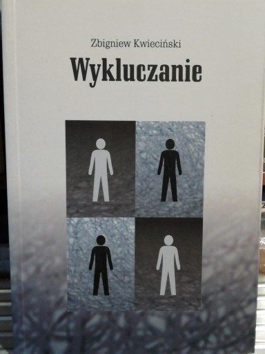 Zdjęcie oferty: Wykluczanie Zbigniew Kwieciński