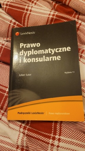 Zdjęcie oferty: Prawo dyplomatyczne i konsularne. Wydanie 11 Sutor