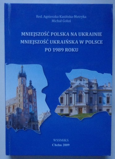 Zdjęcie oferty: MNIEJSZOŚĆ POLSKA NA UKRAINIE MNIEJSZOŚĆ UKRAIŃSKA