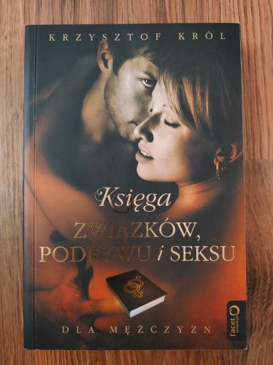 Zdjęcie oferty: Księga związków, podrywu i seksu  Krzysztof Król