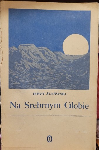 Zdjęcie oferty: Na Srebrnym Globie Jerzy Żuławski