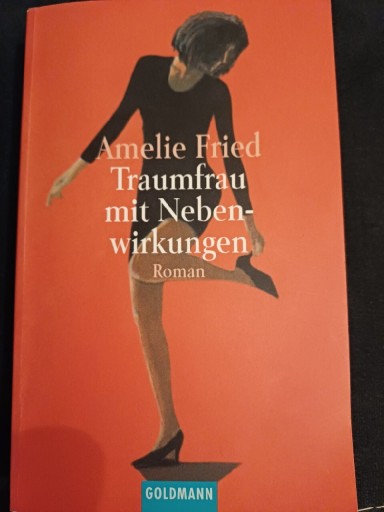 Zdjęcie oferty: Amelie Fried Traumfrau mit Nebenwirkungen 