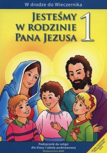Zdjęcie oferty: Jesteśmy w rodzinie Pana Jezusa. Podręcznik kl.1