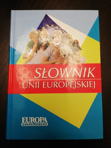 Zdjęcie oferty: Słownik Unii Europejskiej Wydawnictwo Europejskie