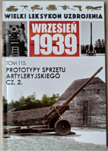 Zdjęcie oferty: Wielki Leksykon Uzbrojenia 115, Prototypy sprzętu 