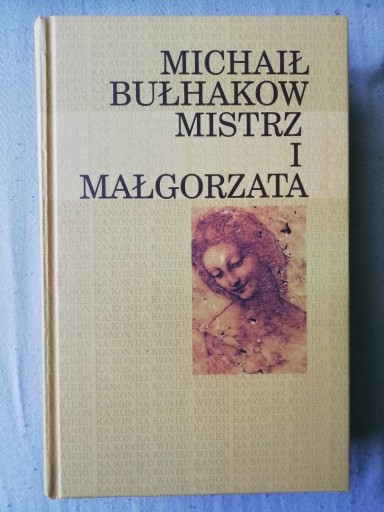 Zdjęcie oferty: MISTRZ I MAŁGORZATA Bułhakow Kanon na koniec wieku