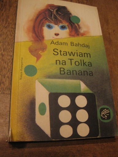 Zdjęcie oferty: Stawiam na Tolka Banana -Adam Bahdaj