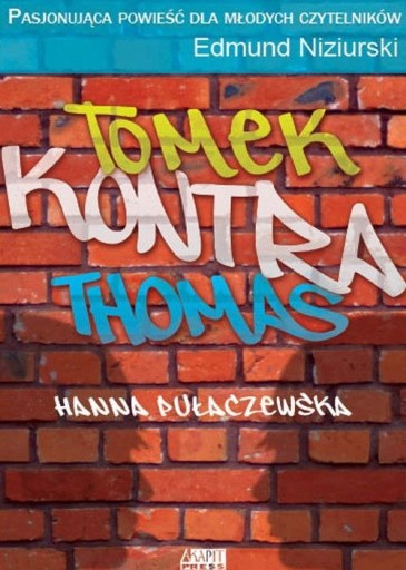 Zdjęcie oferty: Tomek kontra Thomas - Hanna Pułaczewska