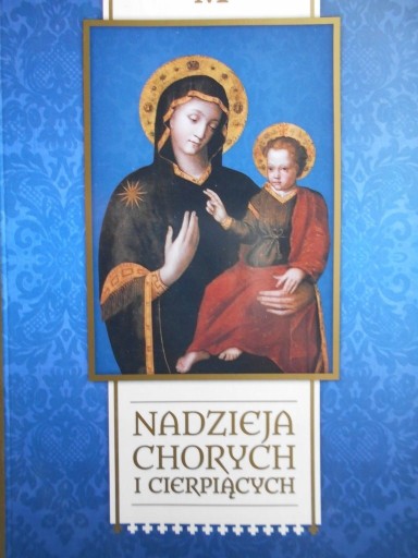 Zdjęcie oferty: NADZIEJA CHORYCH I CIERPIĄCYCH książka