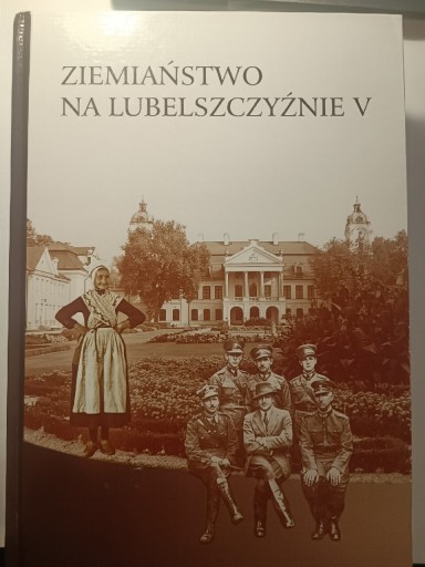 Zdjęcie oferty: Ziemiaństwo na Lubelszczyźnie V