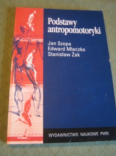 Zdjęcie oferty: Podstawy antropomotoryki -Jan Szopa