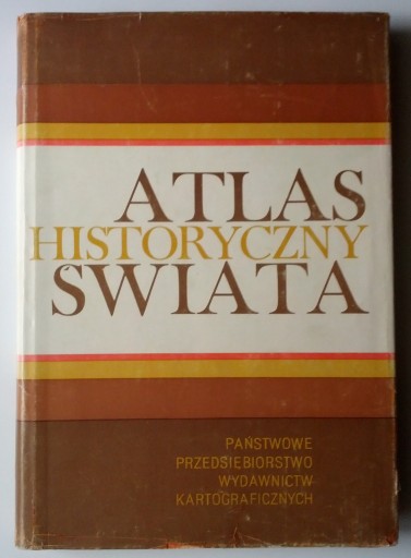 Zdjęcie oferty: Atlas Historyczny Świata - praca zbiorowa