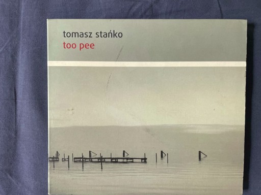 Zdjęcie oferty: TOO PEE - TOMASZ STANKO