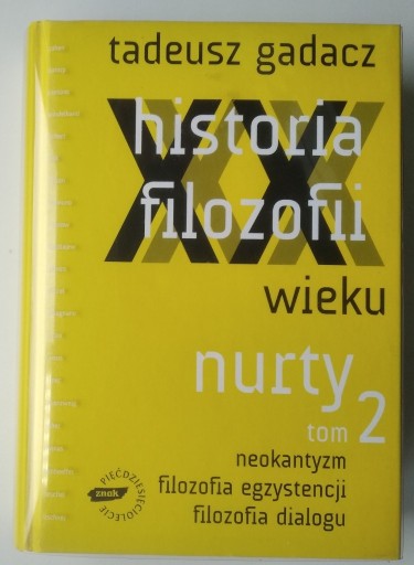 Zdjęcie oferty: Historia filozofii XX wieku. Nurty 2 - Gadacz