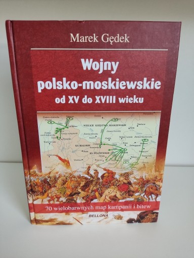 Zdjęcie oferty: Wojny polsko-moskiewskie od XV do XVIII wieku 