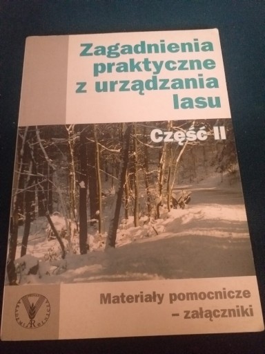 Zdjęcie oferty: Zagadnienia praktyczne z urządzania lasu część  II