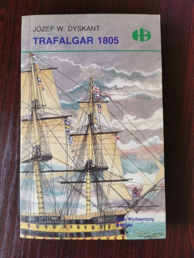Zdjęcie oferty: Trafalgar 1805 - Józef W. Dyskant