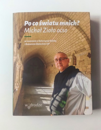 Zdjęcie oferty: K. Kolska, R. Bielecki "Po co światu mnich?"