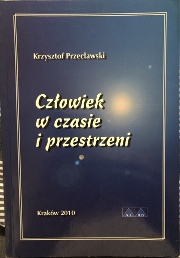 Zdjęcie oferty: Człowiek w czasie i przestrzeni, K. Przecławski