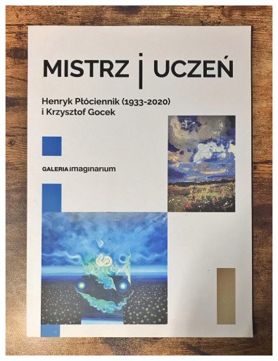 Zdjęcie oferty: Katalog “Mistrz i Uczeń H.Płóciennik i K.Gocek