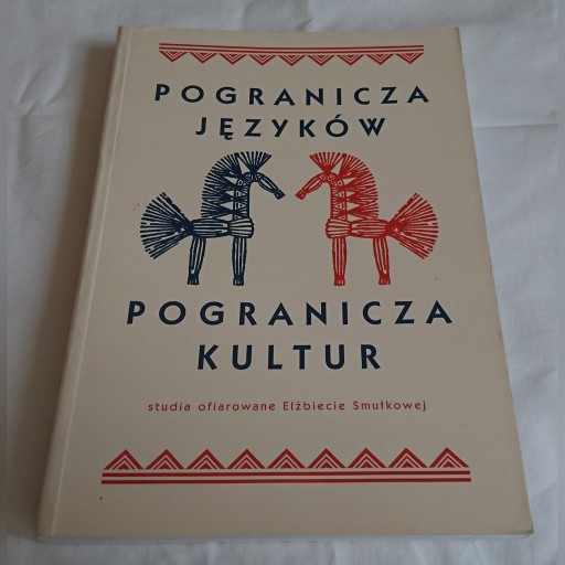 Zdjęcie oferty: Pogranicza Języków Pogranicza Kultury - SMUŁKOWSKA