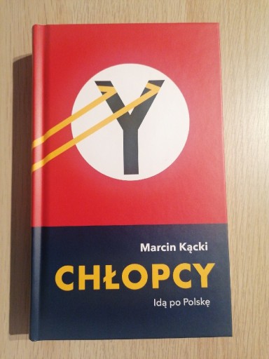 Zdjęcie oferty: Chłopcy. Idą po Polskę - Marcin Kącki 