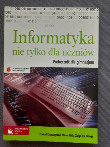 Zdjęcie oferty: Informatyka nie tylko dla uczniów GIMN kl.1-3 podr